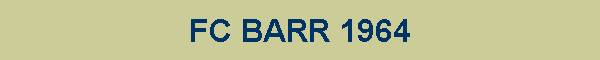 FC BARR 1964