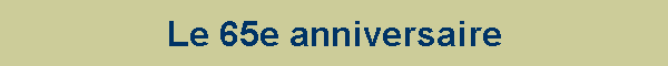 Le 65e anniversaire